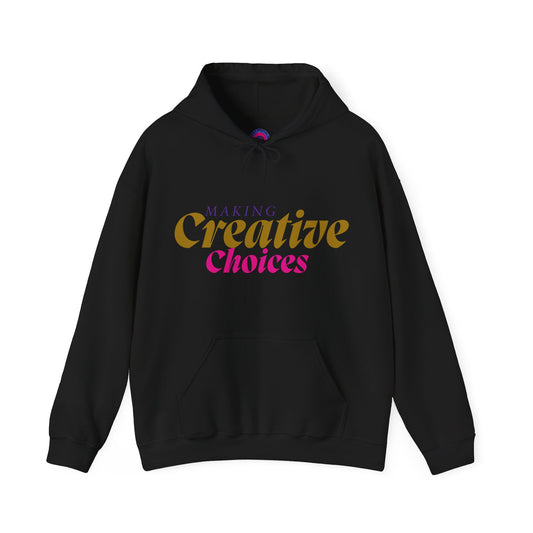 Creative Choices Hoodie – My Life Is a Series of Creative Choices (Text Only)