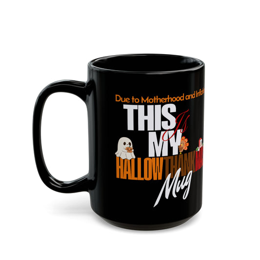 Funny Hallowthankmas Mug – Sarcastic Fall Holiday Coffee Cup for Moms (15oz)