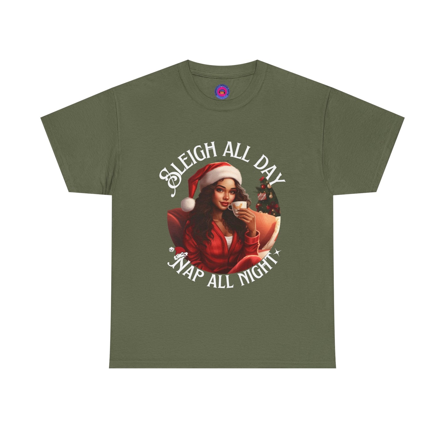 Sleigh All Day, Nap All Night™ Tee