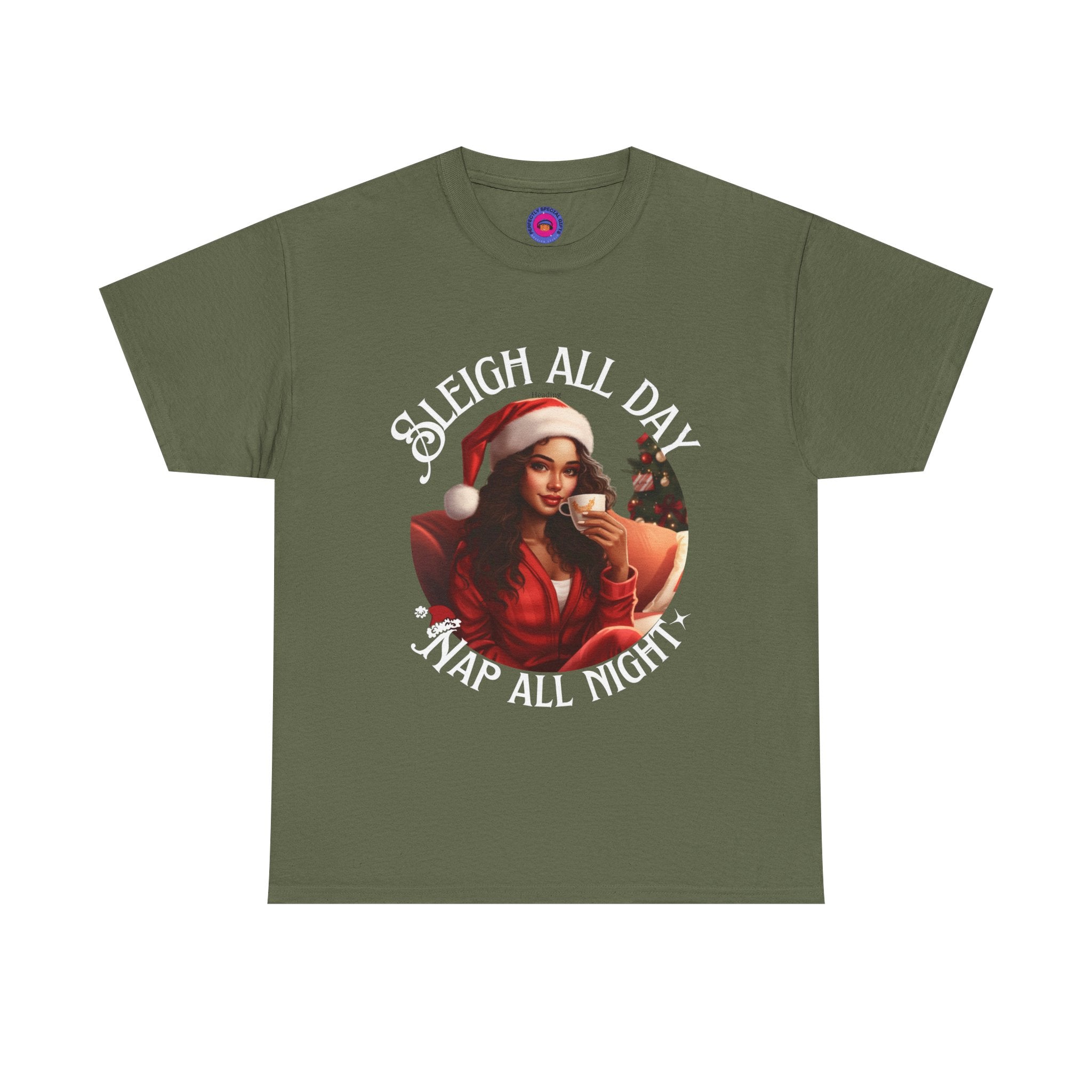 Sleigh All Day, Nap All Night™ Tee