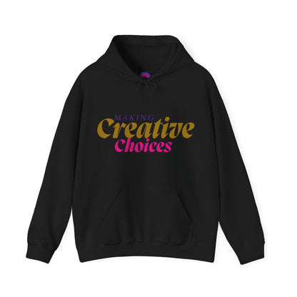 Creative Choices Hoodie – My Life Is a Series of Creative Choices (Text Only)