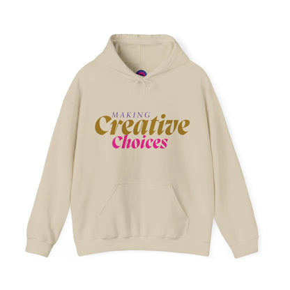 Creative Choices Hoodie – My Life Is a Series of Creative Choices (Text Only)