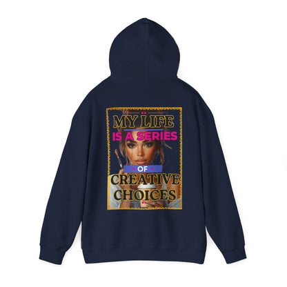 Creative Choices Hoodie – My Life Is a Series of Creative Choices (Art Edition)