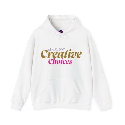 Creative Choices Hoodie – My Life Is a Series of Creative Choices (Text Only)