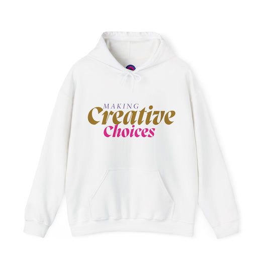 Creative Choices Hoodie – My Life Is a Series of Creative Choices (Text Only)