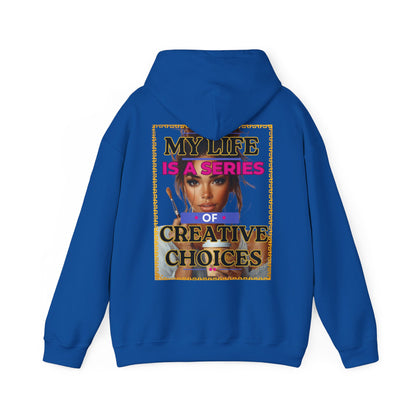 Creative Choices Hoodie – My Life Is a Series of Creative Choices (Art Edition)