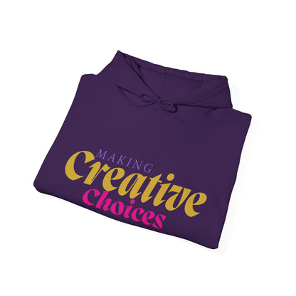 Creative Choices Hoodie – My Life Is a Series of Creative Choices (Text Only)