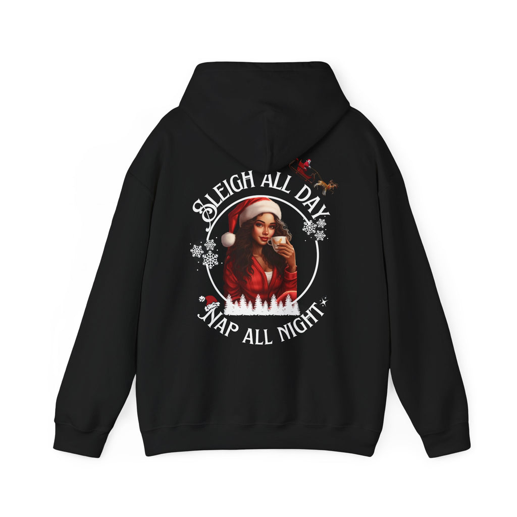 Sleigh All Day Nap All Night Hoodie – Sarcastic Christmas Hoodie for Moms