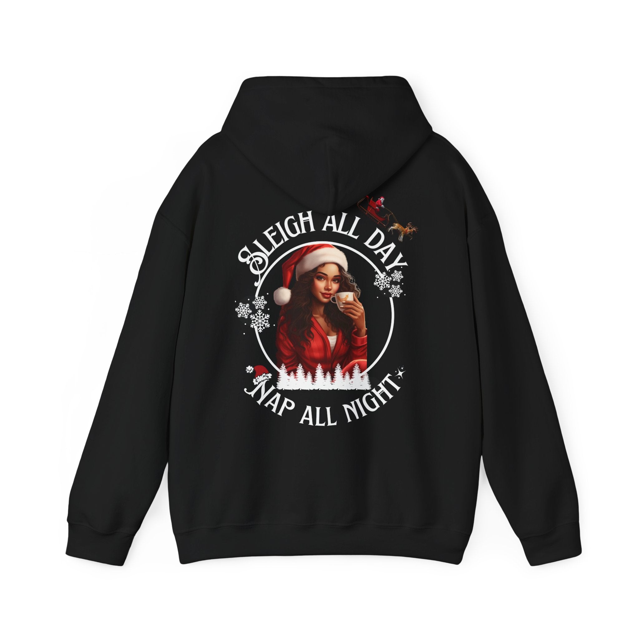 Sleigh All Day Nap All Night Hoodie – Sarcastic Christmas Hoodie for Moms