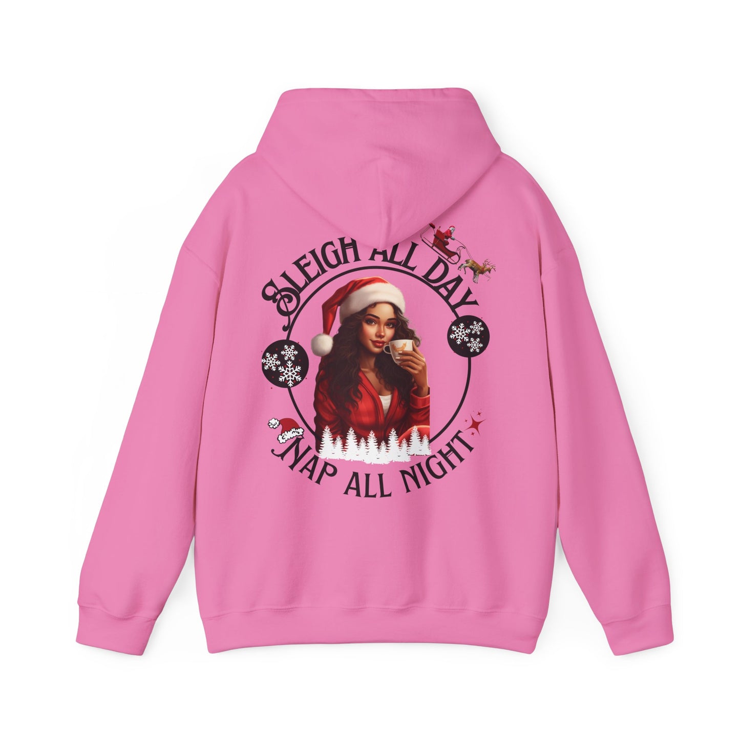 Sleigh All Day Nap All Night Hoodie – Funny Christmas Hoodie for Moms