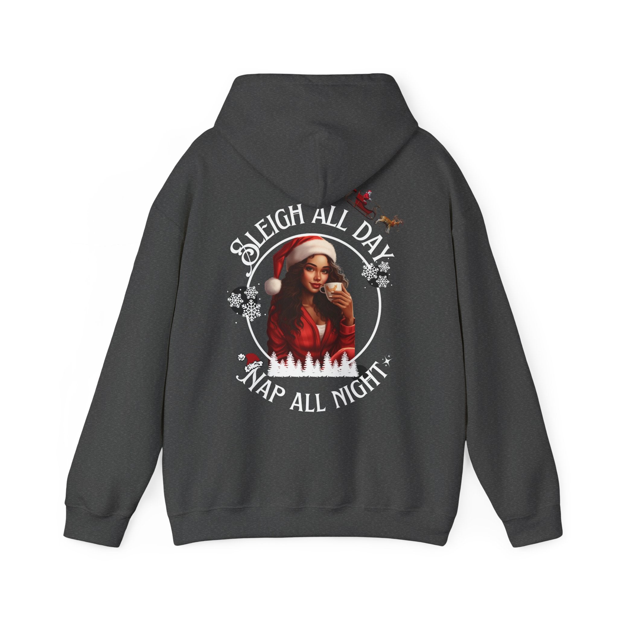 Sleigh All Day Nap All Night Hoodie – Sarcastic Christmas Hoodie for Moms