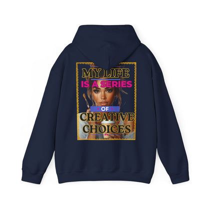 Creative Choices Hoodie – My Life Is a Series of Creative Choices (Art Edition)
