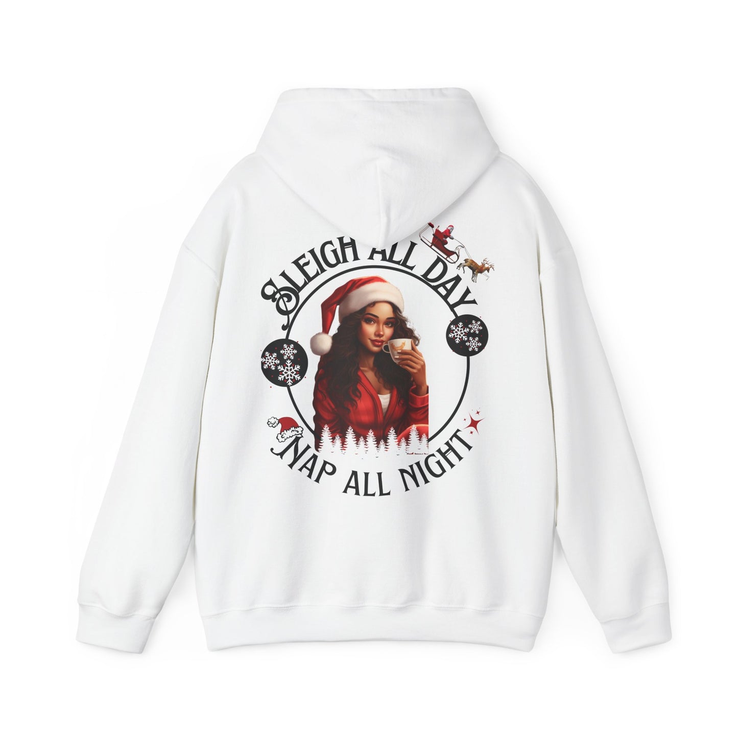Sleigh All Day Nap All Night Hoodie – Funny Christmas Hoodie for Moms