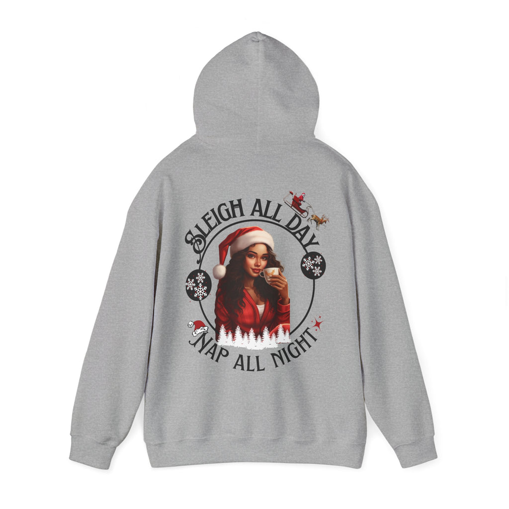 Sleigh All Day Nap All Night Hoodie – Funny Christmas Hoodie for Moms