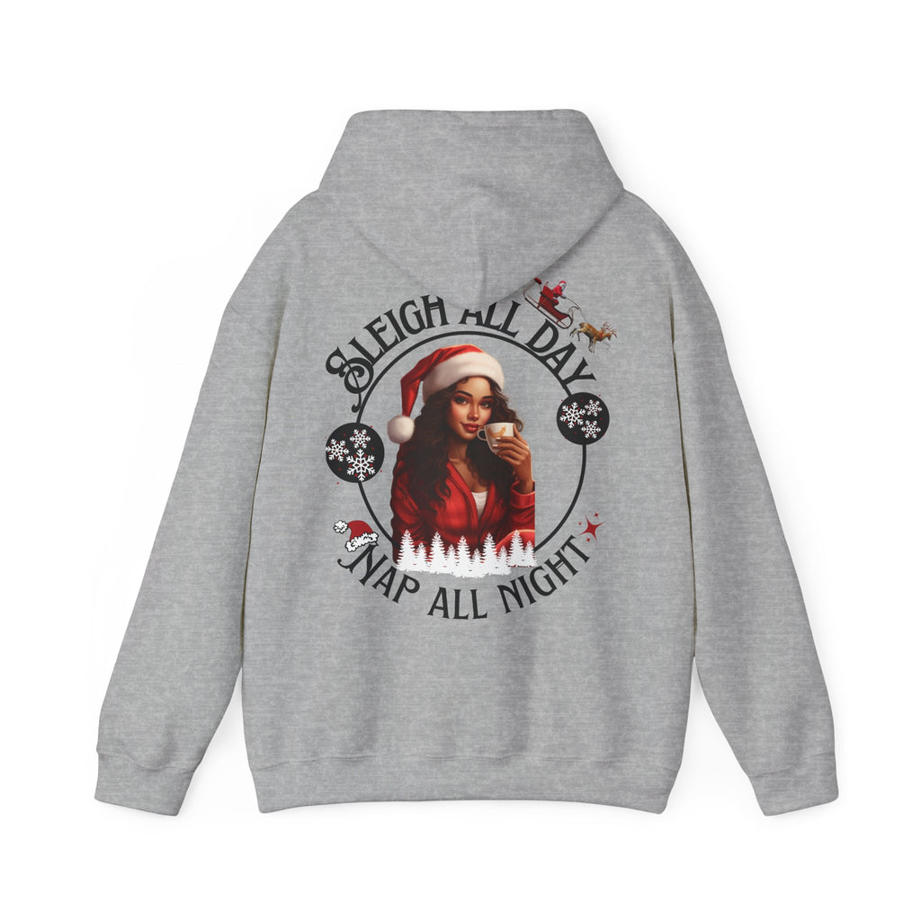 Sleigh All Day Nap All Night Hoodie – Funny Christmas Hoodie for Moms